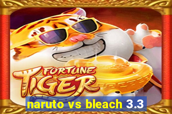 naruto vs bleach 3.3